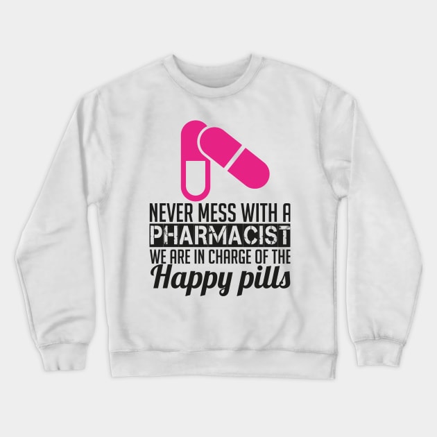 NEVER MESS WITH PHARMACIST (2) Crewneck Sweatshirt by nektarinchen